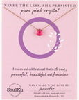 Pure Pink Crystal Soul Shine Necklace for Nevertheless, She Persisted