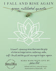 Limited Edition Green Rutilated Quartz Necklace for I Fall and Rise Again